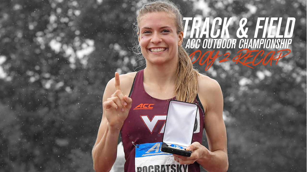 Track and Field ACC Outdoor Championships Day 2 Recap - Virginia Tech ...